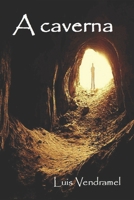 A Caverna (Portuguese Edition) B08JF5K35X Book Cover