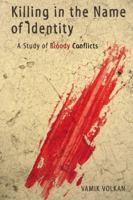 Killing in the Name of Identity: A Study of Bloody Conflicts 0972887571 Book Cover