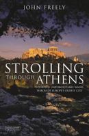 Strolling Through Athens: Fourteen Unforgettable Walks through Europe's Oldest City 1850435952 Book Cover