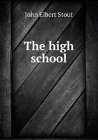The High School: Its Function, Organization and Administration 1357256256 Book Cover