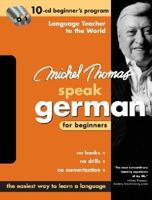 Michel Thomas Speak German For Beginners: 10-CD Beginner's Program (Michel Thomas) 0071479856 Book Cover