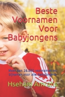 Beste Voornamen Voor Babyjongens: Meer dan 28.000 voornamen en bijnamen voor alle babyjongens B08VWL1K2N Book Cover