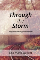 Through the Storm 1329759737 Book Cover