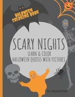 Halloween Coloring Book: Scary Nights. Learn and Color Halloween Quotes with Pictures.: B08FP3WMYS Book Cover