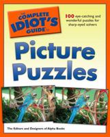 The Complete Idiot's Guide to Picture Puzzles (Complete Idiot's Guide to) 1592577237 Book Cover