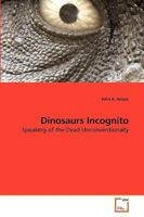 Dinosaurs Incognito 3639181948 Book Cover