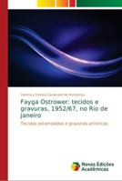 Fayga Ostrower: tecidos e gravuras, 1952/67, no Rio de Janeiro 6139676614 Book Cover