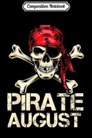 Composition Notebook: PIRATE AUGUST Funny Birthday Personalized Name Boat Fan Gift Journal/Notebook Blank Lined Ruled 6x9 100 Pages 1702191524 Book Cover