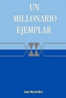 Un millonario ejemplar: Novela Cristiana (Spanish Edition) B0CNSLDGQT Book Cover