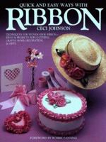Quick and Easy Ways With Ribbon: Techniques for Woven-Edge Ribbon-Ideas and Projects for Clothing, Crafts, Home Decoration, and Gifts (Craft Kaleido) 080198498X Book Cover