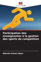 Participation des enseignantes à la gestion des sports de compétition 6205808765 Book Cover