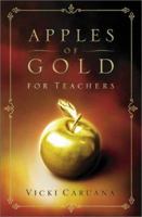 Apples of Gold for Teachers 0764227920 Book Cover