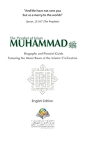 The Prophet of Islam Muhammad SAW Biography And Pictorial Guide English Edition Hardcover Version 0464233917 Book Cover