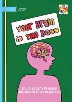 Your Brain Is The Boss 1925960544 Book Cover