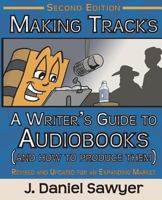 Making Tracks: The Writer's Guide to Audiobooks 1946429007 Book Cover