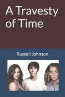 A Travesty of Time 1496017560 Book Cover