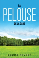 La pelouse de la gare 1837611971 Book Cover