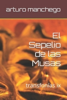 El Sepelio de Las Musas : Transfon?as Ix 1660285658 Book Cover