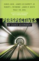 Perspectives on Church Government: Five Views of Church Polity 080542590X Book Cover