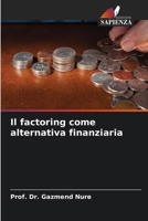 Il factoring come alternativa finanziaria (Italian Edition) 6208104718 Book Cover