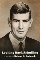 Looking Back & Smiling 1950794725 Book Cover