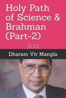 Holy Path of Science & Brahman (Part-2): 2021 B08VV9SXD4 Book Cover