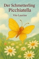 Der Schmetterling Picchiatella (German Edition) B0FNMXTRQ8 Book Cover