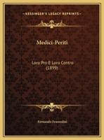 Medici-Periti: Loro Pro E Loro Contro (1899) 1286774748 Book Cover