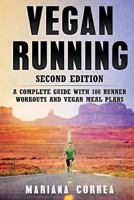 Veganes Laufen Zweite Ausgabe: Ein Kompletter Leitfaden Mit 100 Laeufer Workouts Und Veganen Mahlzeiten 1724490915 Book Cover