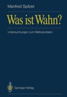 Was Ist Wahn?: Untersuchungen Zum Wahnproblem 3540510729 Book Cover