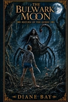 The Bulwark Moon - Return of the Queen B0BPGQ666H Book Cover