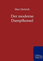 Der Moderne Dampfkessel 3864441269 Book Cover