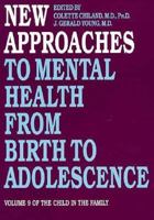 New Approaches to Mental Health from Birth to Adolescence 0300044380 Book Cover