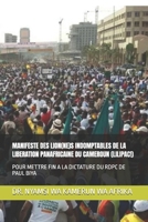 MANIFESTE DES LION(NE)S INDOMPTABLES DE LA LIBERATION PANAFRICAINE DU CAMEROUN: POUR METTRE FIN A LA DICTATURE DU RDPC DE PAUL BIYA (Luttes Africaines Souveraines) (French Edition) B0F6V6XPRC Book Cover