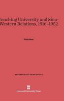 Yenching University and Sino-Western Relations, 1916-1952 (Harvard East Asian Series) 0674862910 Book Cover
