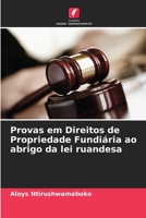 Provas em Direitos de Propriedade Fundiária ao abrigo da lei ruandesa 6205918412 Book Cover