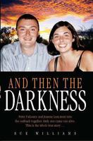 And Then the Darkness 184454267X Book Cover