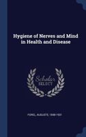 Hygiene of Nerves and Mind in Health and Disease 1142984303 Book Cover