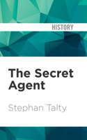 The Secret Agent: In Search of America's Greatest World War II Spy 1536640506 Book Cover