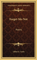 Forget-Me-Not: Poems 054840528X Book Cover