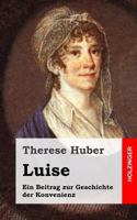 Luise: Ein Beitrag Zur Geschichte Der Konvenienz 1482580403 Book Cover