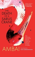 The Death of a Sarus Crane: Sudha Gupta's Adventures in Detection 8196937423 Book Cover