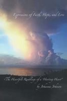 Expressions of Faith, Hope, and Love: The Heartfelt Ramblings of a Hurting Heart B0G4TGLF5K Book Cover