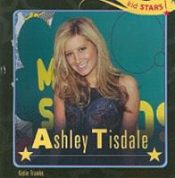 Ashley Tisdale (Kid Stars!) 1404245332 Book Cover