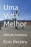 Uma Vida Melhor: Além das Fronteiras B0CH2D7NWZ Book Cover