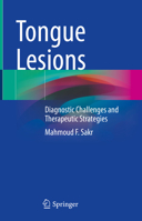 Tongue Lesions: Diagnostic Challenges and Therapeutic Strategies 3031081978 Book Cover