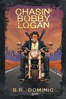 Chasin' Bobby Logan 0578403501 Book Cover