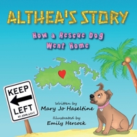 Althea's Story: How a rescue dog went home B0BN277LQ7 Book Cover