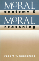 Moral Anatomy and Moral Reasoning 0700606076 Book Cover