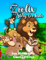 Zoolix Story for Kids: Story Animal Book for Kids, 5 Minutes Stories Childrens Book, Animal Story Book for Kids 3-6 years 180364513X Book Cover